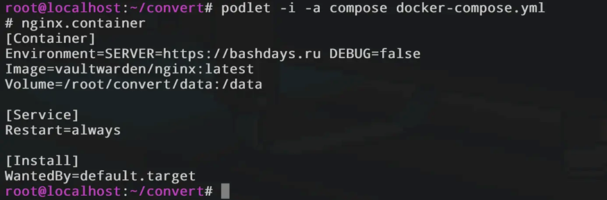 Скриншот терминала с результатом выполнения команды podlet для конвертации Docker Compose в Quadlet-файл nginx.container. Видны секции [Container] с образом vaultwarden/nginx, [Service] с политикой Restart=always и [Install].